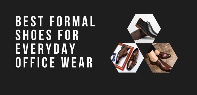 Read more about the article Best Formal Shoes for Everyday Office Wear