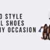 The Complete Guide on How to Style Formal Shoes for Any Occasion